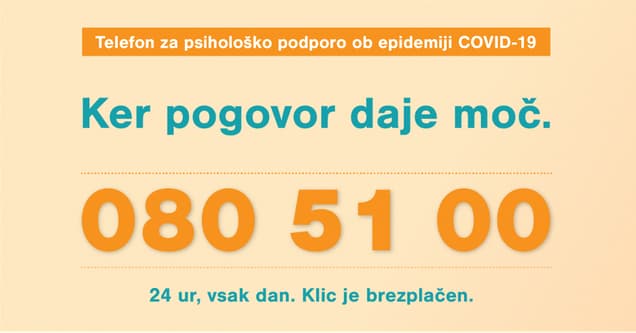 telefon za psihološko podporo ob epidemiji COVID-19 0805100 Klic je brezplačen, 24 ur, vsak dan